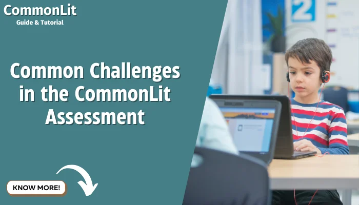 Common Challenges in the CommonLit Assessment