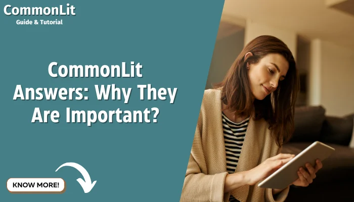 CommonLit Answers: Why They Are Important?