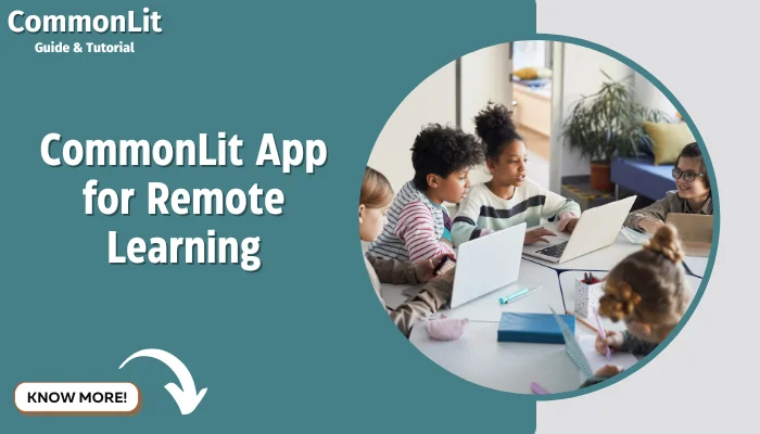 CommonLit App for Remote Learning