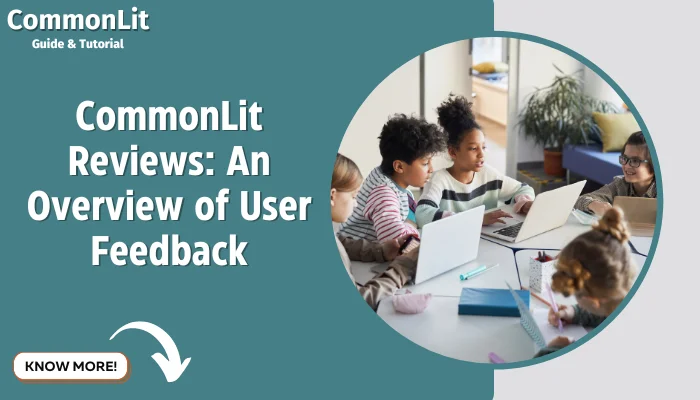 CommonLit Reviews: An Overview of User Feedback