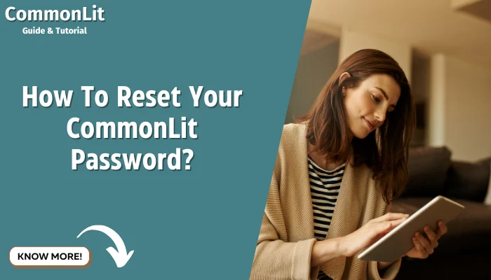 How To Reset Your CommonLit Password?