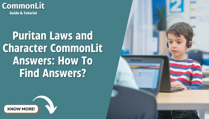 Puritan Laws and Character CommonLit Answers: How To Find Answers?