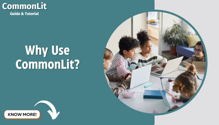 Why Use CommonLit?